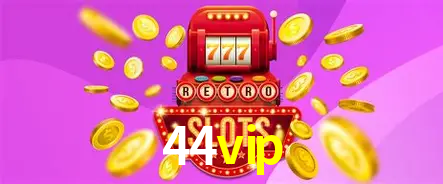 Descubra o Mundo do Cassino Online com 44vip